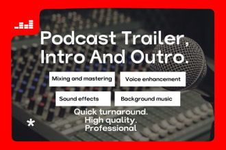 create your podcast trailer, intro and outro