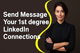 send a message to your 1st degree linkedin connections