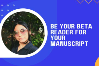 be your beta reader for your manuscript