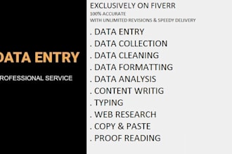 do data entry, gathering, cleaning, typing and formatting in 1 hour