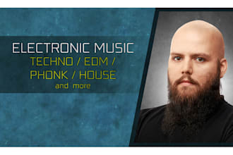 be your music producer for techno, edm, phonk, house, dnb, hardstyle