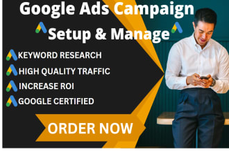 setup, manage or optimize your google ads ppc campaigns