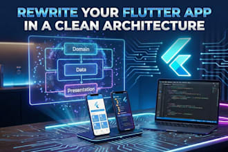rewrite your flutter app in a clean architecture