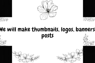 make thumbnails logo and banners of your choice