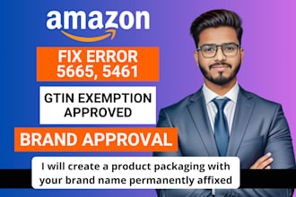 help you get amazon brand approval, gtin exemption and fix error 5665, 5461