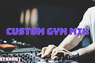 create a perfect gym mix