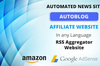 build automated wordpress autopilot news site, RSS aggregator, autoblog
