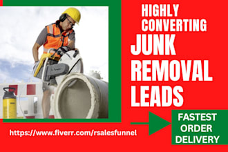 junk removal leads junk cleaning leads dumpster leads demolition leads junk lead