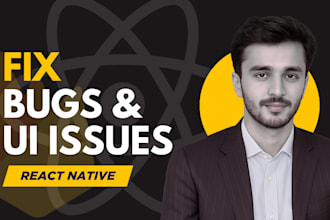 fix react native bugs and UI issues in 24 hours