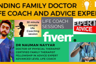 be your family doctor, life coach and advice expert