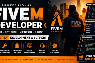 be your professional fivem server developer for monthly maintenance and develop