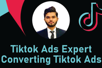 be your tiktok ads manager for tiktok ads account and tiktok marketing