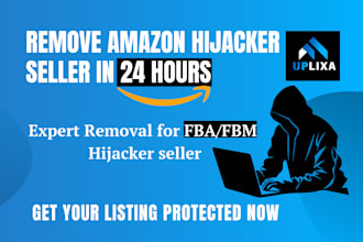 remove amazon hijacker seller from product listing in 24 hours