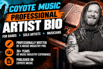 professionally write your artist or band bio and publish it on coyote music