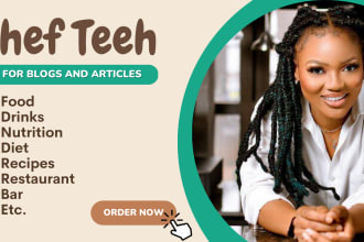 write blogs and articles on food, drink, nutrition, diet, recipes, cookbook