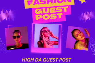 creat guest post high da guest post,fashion guest post