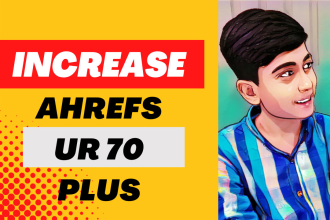 increase url rating ahrefs ur upto 70 plus