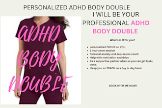 be your professional adhd body double