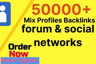 make high quality 50,000 social networks and forum profile SEO backlinks