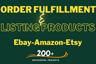 handle order fulfillment and upload products on ebay and amazon