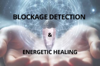 do a detection of blockages and energetic healing