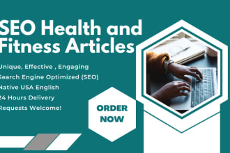 write SEO health and fitness articles and blogs for your website