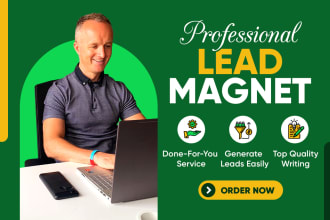 produce an amazing lead magnet or ebook for your business
