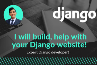 be your django developer for custom addons and full builds