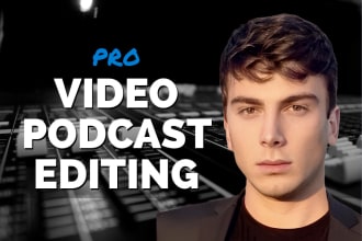 professionally edit your video podcast