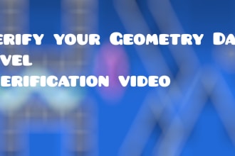 verify your geometry dash level