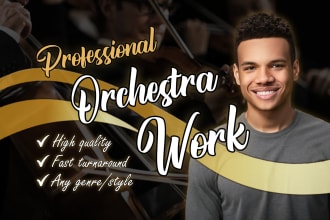 arrange or compose an ultra realistic orchestra track