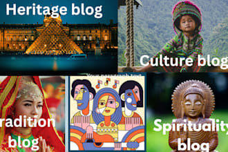 write seo blogs on history, art, culture, heritage, tradition, spirituality blog