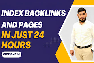 index your all backlinks and pages on google within 24 hours