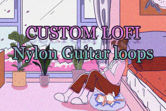 create custom lo fi nylon guitar loops