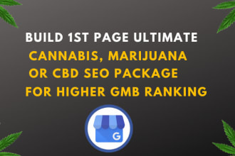 help to build cannabis, marijuana, or cbd local SEO ranking package