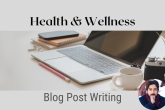 write health and wellness articles and blog posts