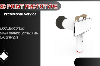 do 3d cad design and prepare models for prototyping