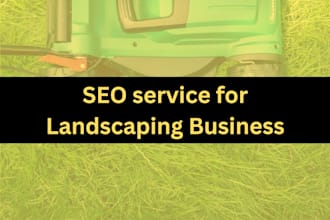 provide monthly local SEO service with gbp optimization for landscaping business