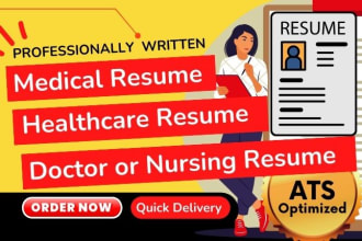 write or edit medical resume, healthcare resume or nursing resume