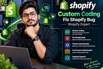 do shopify custom coding fix shopify bug, shopify quickly