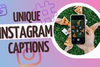 write unique creative instagram captions for you