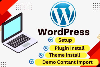 install wordpress, setup any theme or plugins do customization
