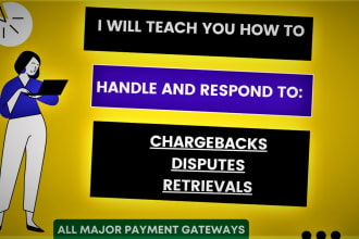 teach you the right strategy to manage and respond to chargebacks, disputes