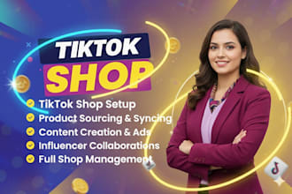 setup and manage your tik tok shop, tik tok gmv max ads, and affiliate marketing