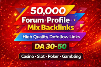 create 50,000  dofollow  forum profile and mix seo backlinks
