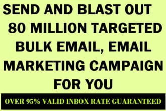 send 200 million bulk emails, email blast, email marketing campaign