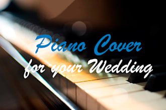 compose piano cover, strings cover for your wedding
