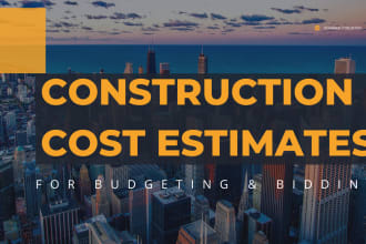 provide construction cost estimate for budgeting and bidding