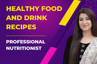 create food recipes and healthy drinks recipes for you