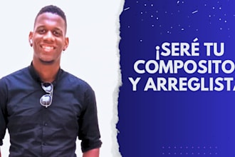 be your composer and arranger